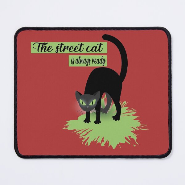 Item preview, The street cat is always ready designed and sold by rachidkams.