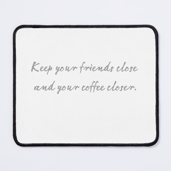 Item preview, Keep your friends close designed and sold by Binod Kashyap.