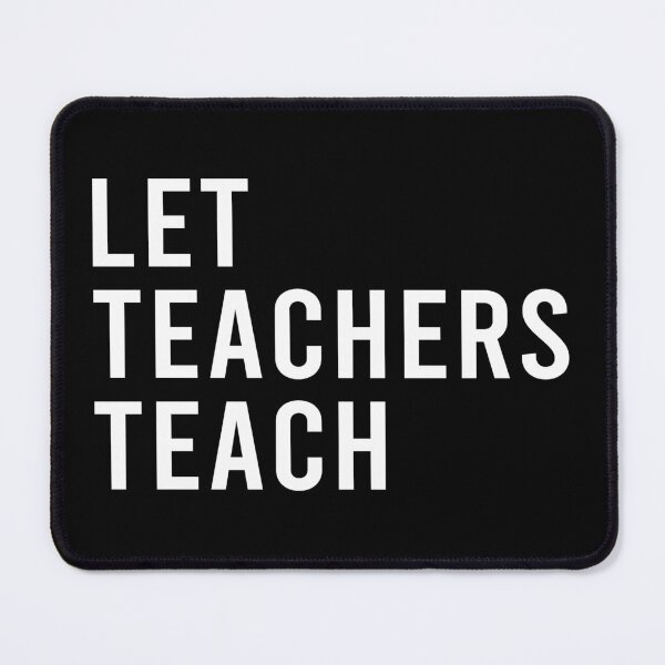 Item preview, Let teachers teach designed and sold by MachioCooran.