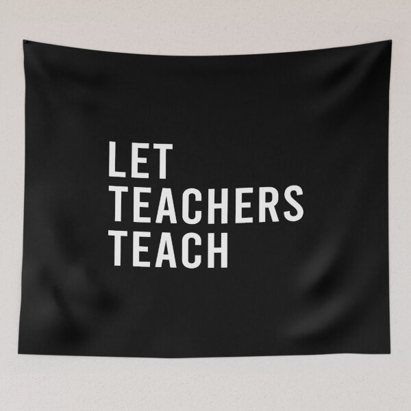 Item preview, Let teachers teach designed and sold by MachioCooran.