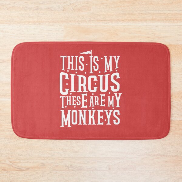 Item preview, This Is My Circus These Are My Monkeys designed and sold by AristoDesigner.