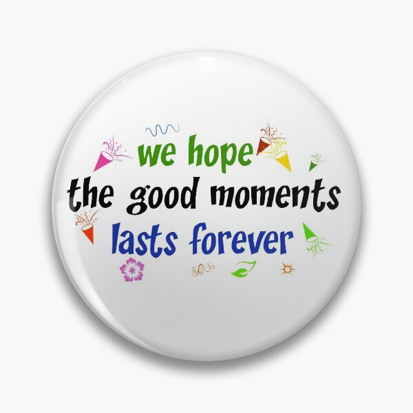 Item preview, good moments forever designed and sold by saidch23.