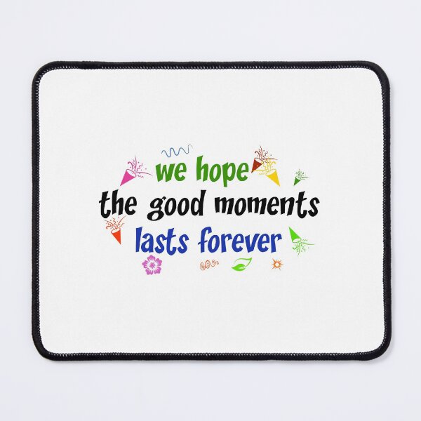 Item preview, good moments forever designed and sold by saidch23.