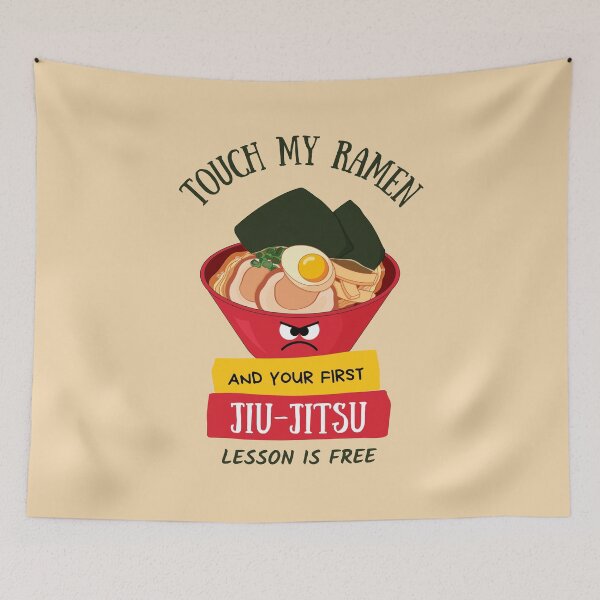 Item preview, Touch My Ramen And Your First Jiu-Jitsu Lesson Is Free designed and sold by 9N20.