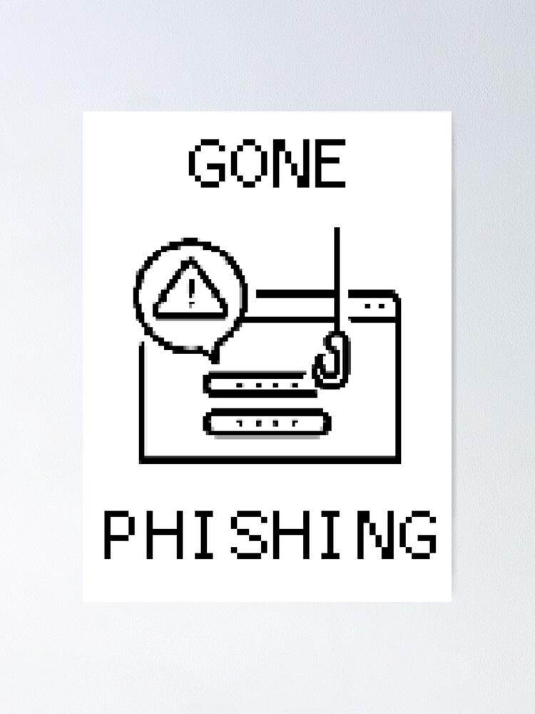 Funny - Gone Phishing I.T design Poster for Sale by INSOMNIAC101