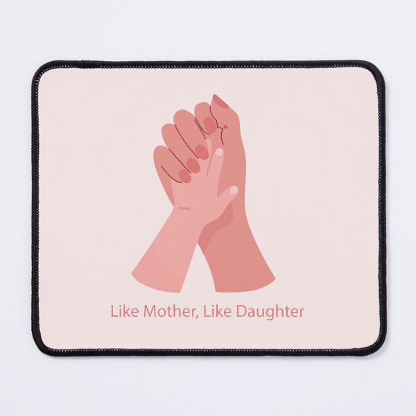 Item preview, Like Mother Like Dauther designed and sold by yasarh.