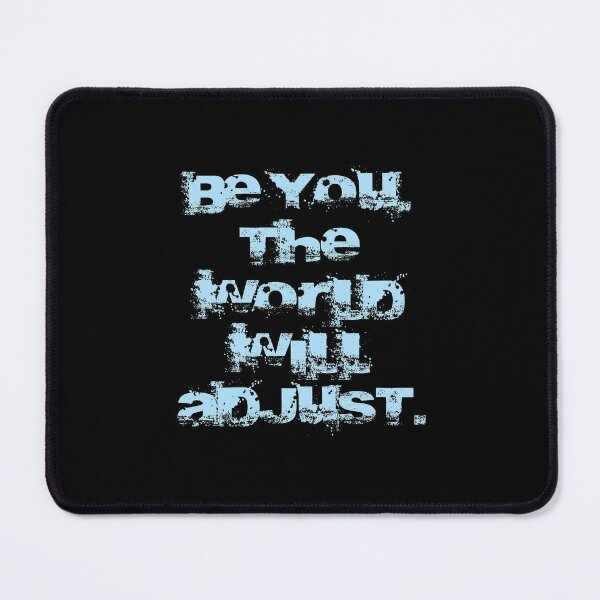 Item preview, Be You. The World Will Adjust. designed and sold by Zaveroa.