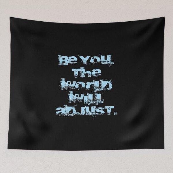 Item preview, Be You. The World Will Adjust. designed and sold by Zaveroa.