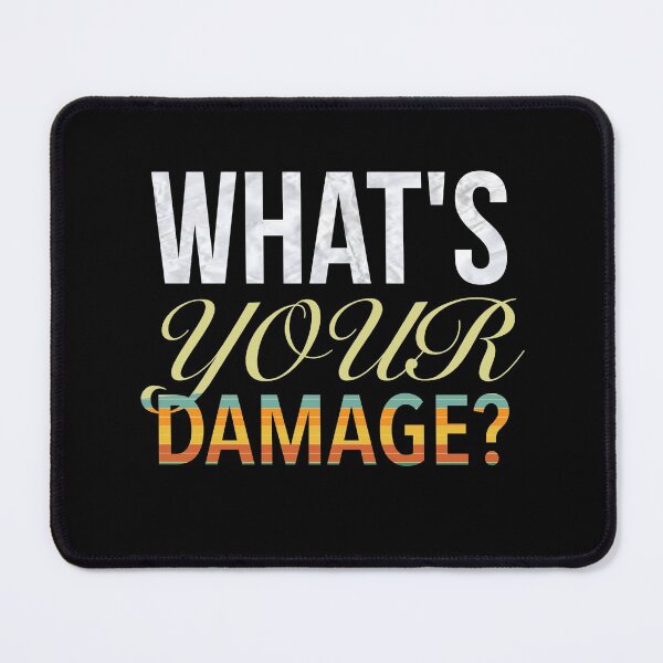 Item preview, What's Your Damage? - Heathers The Musical Veronica Quote designed and sold by Delandor.