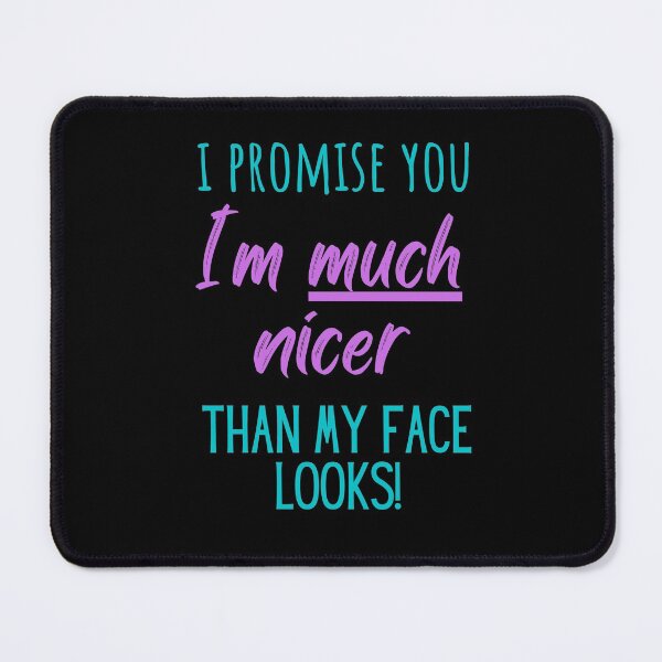 Item preview, I promise you I'm much nicer than my face looks! designed and sold by Scribblehound.