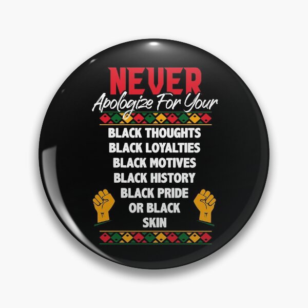 Item preview, Never Apologize For Your Blackness Black History Month designed and sold by Dressed For  Duty.