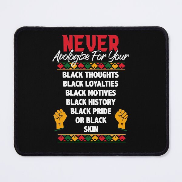 Item preview, Never Apologize For Your Blackness Black History Month designed and sold by Dressed For  Duty.