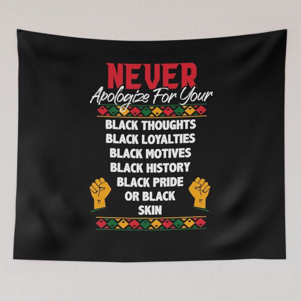 Item preview, Never Apologize For Your Blackness Black History Month designed and sold by Dressed For  Duty.