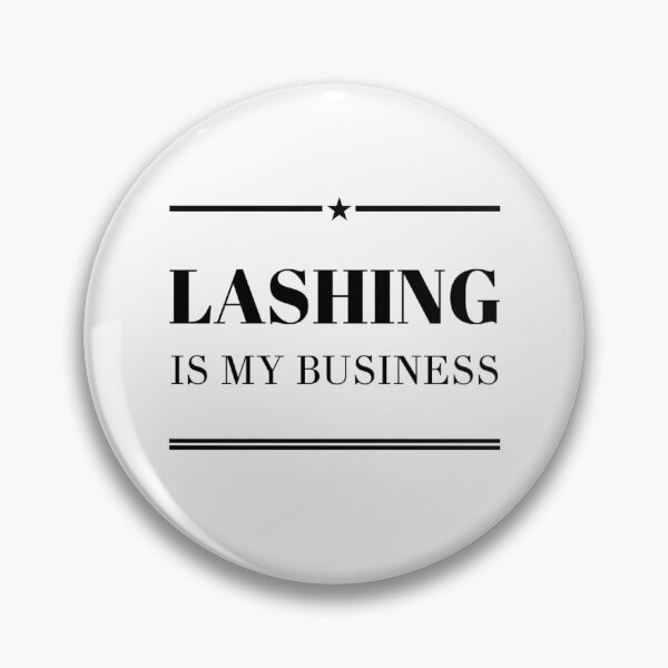 Item preview, Lashing is my business designed and sold by CELO TAN.