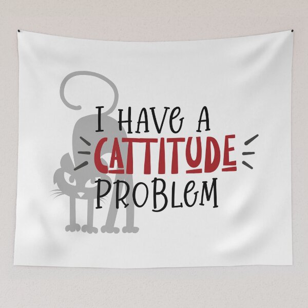 Item preview, I have a cattitude problem designed and sold by Best-Designers.