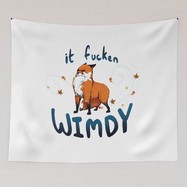 Item preview, It Fucken Wimdy Fox designed and sold by SylphFern.
