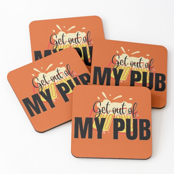 Item preview, get out of MY PUB- Peggy Mitchell designed and sold by YourSpace8.