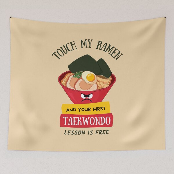 Item preview, Touch My Ramen And Your First Taekwondo Lesson Is Free designed and sold by 9N20.