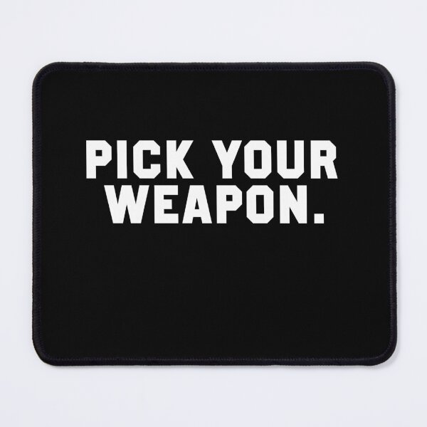 Item preview, Pick Your Weapon Funny Gaming Novelty designed and sold by Gamerss4Life.
