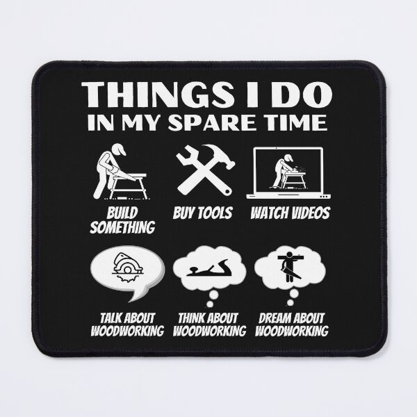 Item preview, Things I Do In My Spare Time -  Woodworking Carpentry Fun Graphic - Fun Woodworking Gifts  designed and sold by WoodWorkingInc.