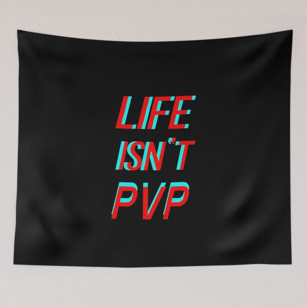 Item preview, Life isnt PvP designed and sold by Printedarts.