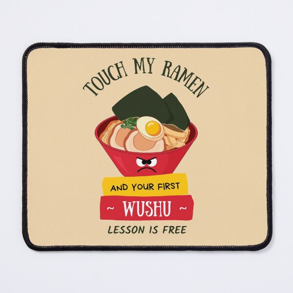 Item preview,  Touch My Ramen And Your First Wushu Lesson Is Free designed and sold by 9N20.