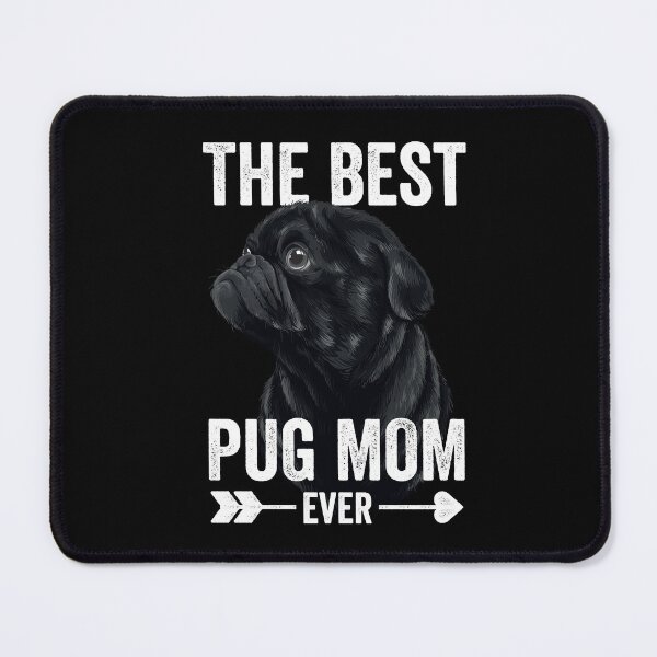 Item preview, Best Pug Mom Ever Women Cute Black Pug designed and sold by mejeoshop.
