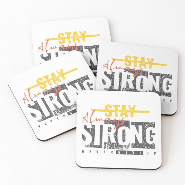 Item preview, Always Stay Strong Never Give Up designed and sold by diPazzo.