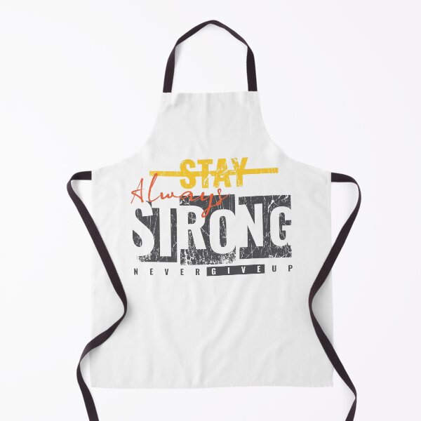 Item preview, Always Stay Strong Never Give Up designed and sold by diPazzo.