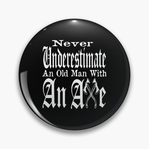 Artikelvorschau, Unterschätze niemals einen alten Mann mit einer Axt entworfen und verkauft von MqHStore.