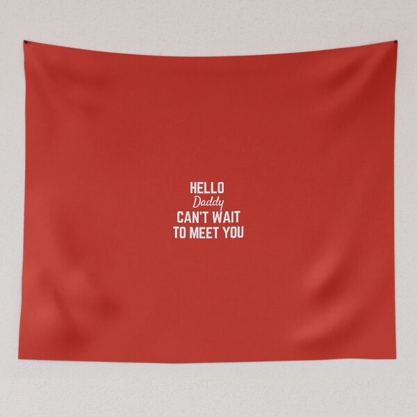 Item preview, hello daddy cant wait to meet you designed and sold by Magic-Stone.