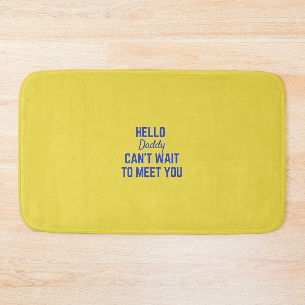 Item preview, hello daddy cant wait to meet you designed and sold by Magic-Stone.