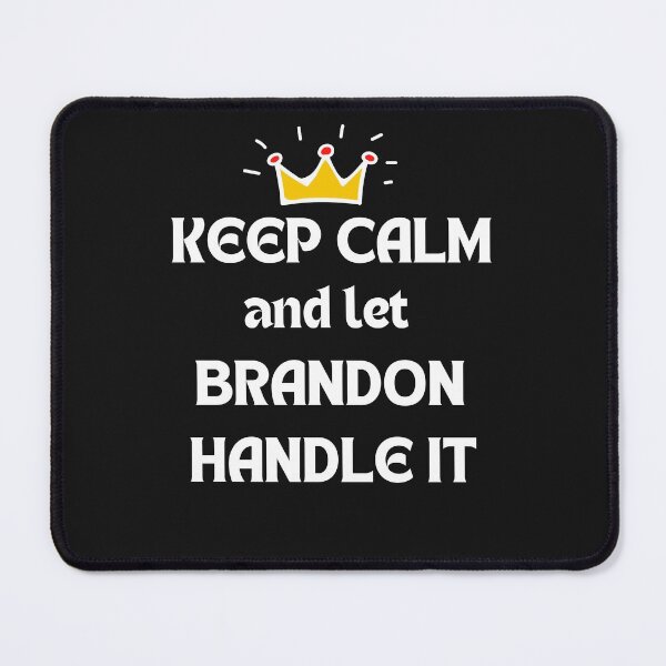 Item preview, keep calm and let brandon handle it designed and sold by Innovational.