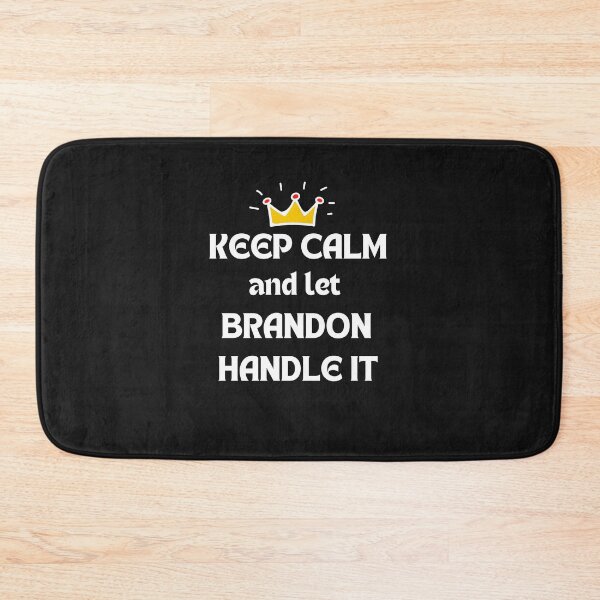 Item preview, keep calm and let brandon handle it designed and sold by Innovational.