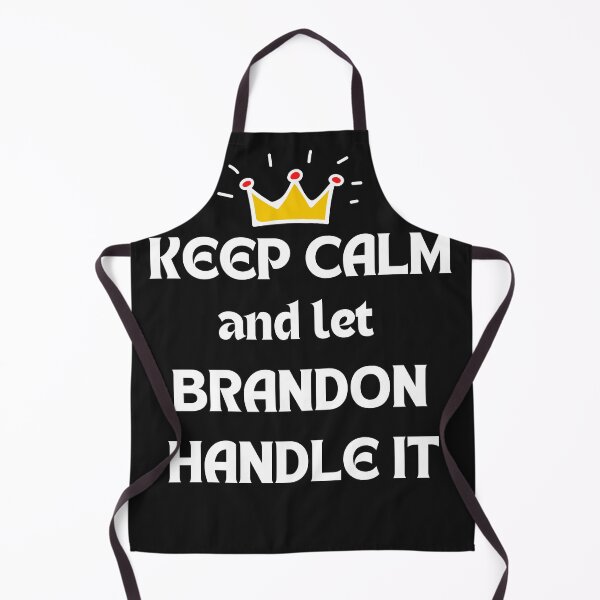 Item preview, keep calm and let brandon handle it designed and sold by Innovational.