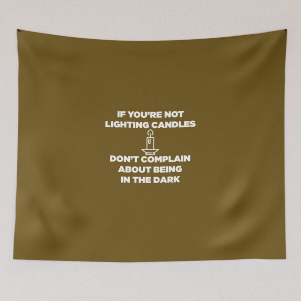 Item preview, If You're Not Lighting Candles Don't Complain  designed and sold by AlwaysAwesome.