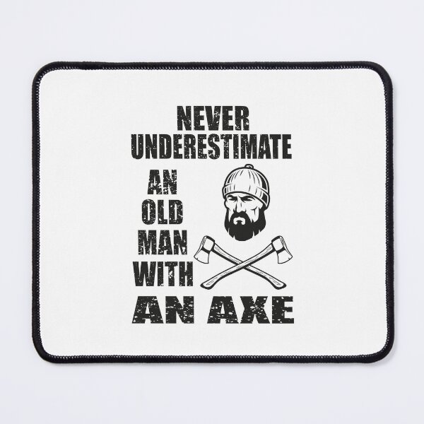 Item preview, Never Underestimate An Old Man With An Axe designed and sold by MqHStore.