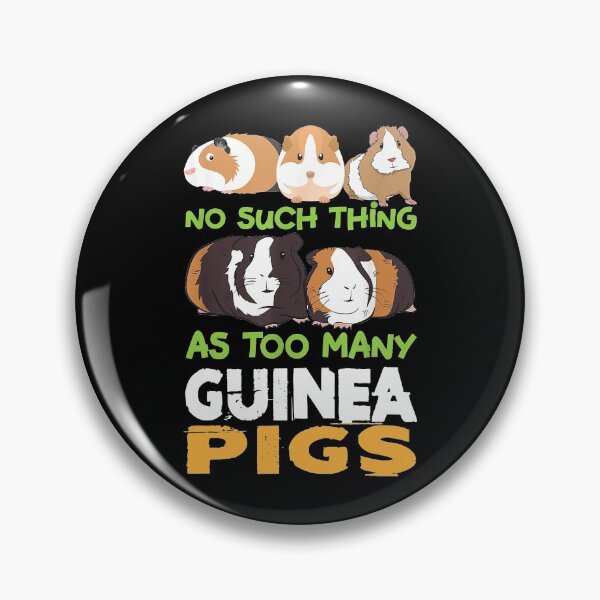 Item preview, No Such Thing As Too Many Guinea Pigs designed and sold by danieljames11.