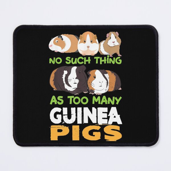 Item preview, No Such Thing As Too Many Guinea Pigs designed and sold by danieljames11.