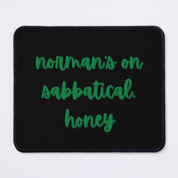Item preview, norman's on sabbatical, honey designed and sold by ouiouiitslucyb1.