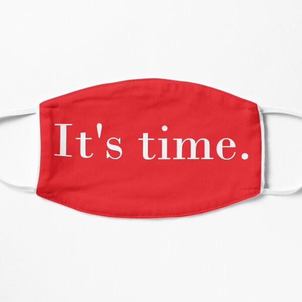 It's Time Flat Mask