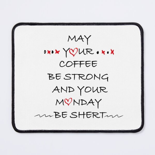 Item preview, YOUR CAFFEE BE STRONG designed and sold by moussayir.