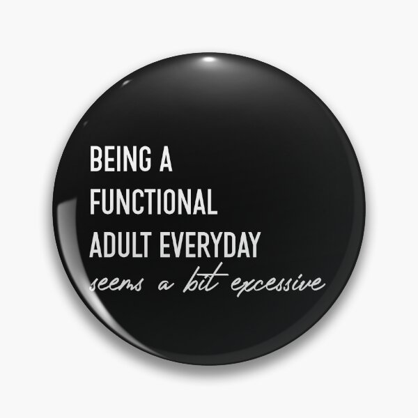 Item preview, Being a Funtional adult - Funny Mom sayings designed and sold by Ashi17.