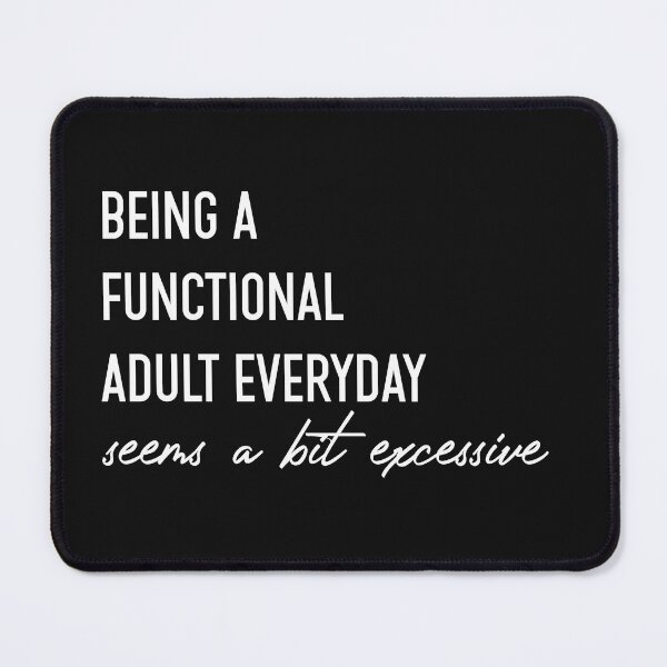 Item preview, Being a Funtional adult - Funny Mom sayings designed and sold by Ashi17.