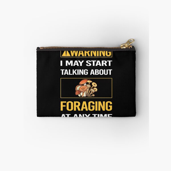 Item preview, Funny Warning Foraging Forage Forager designed and sold by ArydeaNoriega.