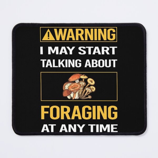 Item preview, Funny Warning Foraging Forage Forager designed and sold by ArydeaNoriega.