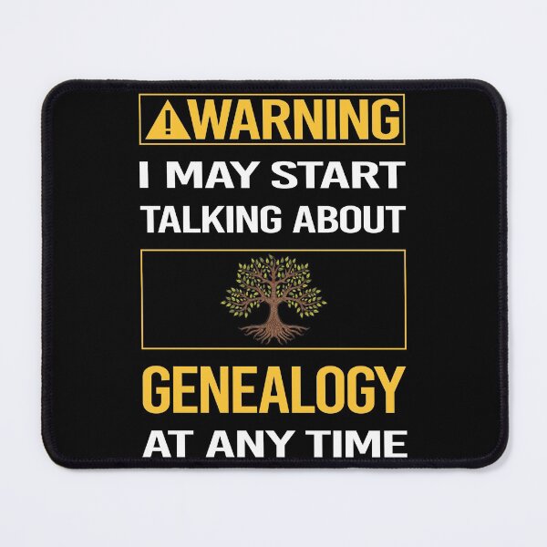 Item preview, Funny Warning Genealogy Genealogist designed and sold by ArydeaNoriega.