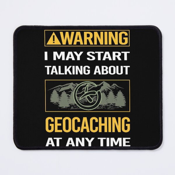 Item preview, Funny Warning Geocaching Geocache Geocacher designed and sold by ArydeaNoriega.