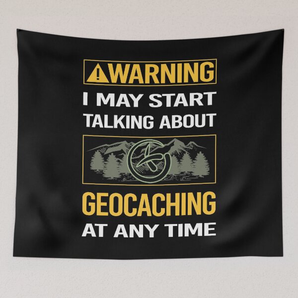 Item preview, Funny Warning Geocaching Geocache Geocacher designed and sold by ArydeaNoriega.