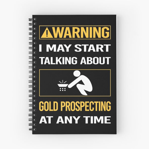 Item preview, Funny Warning Gold Prospecting designed and sold by ArydeaNoriega.